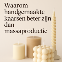 Waarom handgemaakte kaarsen beter zijn dan massaproductie Waarom handgemaakte kaarsen beter zijn dan massaproductie